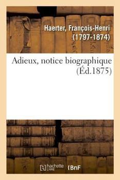 Paperback Adieux, Notice Biographique [French] Book