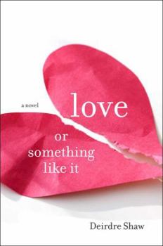Hardcover Love or Something Like It Book