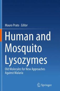Paperback Human and Mosquito Lysozymes: Old Molecules for New Approaches Against Malaria Book