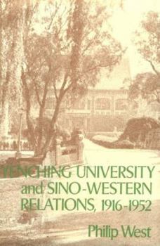 Hardcover Yenching University and Sino-Western Relations, 1916-1952 Book