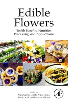 Paperback Edible Flowers: Health Benefits, Nutrition, Processing, and Applications Book
