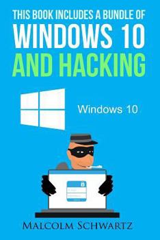 Paperback This Books Includes a Bundle of Windows 10 and Hacking Book