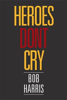 Hardcover Heroes Don't Cry Book
