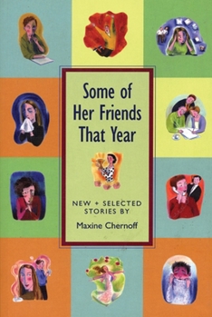 Paperback Some of Her Friends That Year: New & Selected Stories Book