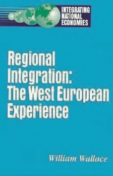 Regional Integration: The West European Experience