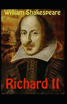 Paperback Richard II: A shakespeare's classic illustrated edition Book