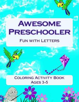 Paperback Awesome Preschooler Fun with Letters: Coloring Activity Book
