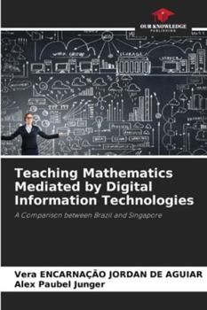 Paperback Teaching Mathematics Mediated by Digital Information Technologies Book