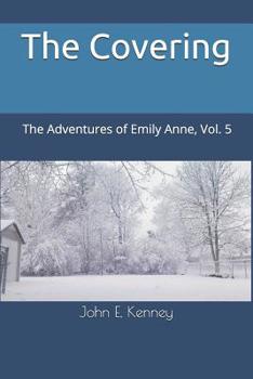 Paperback The Covering: The Adventures of Emily Anne, Vol. 5 Book