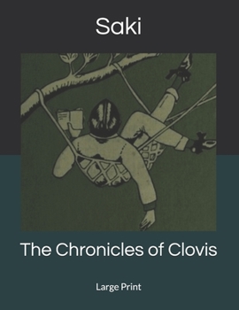 Paperback The Chronicles of Clovis: Large Print Book