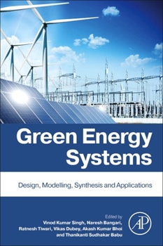Paperback Green Energy Systems: Design, Modelling, Synthesis and Applications Book