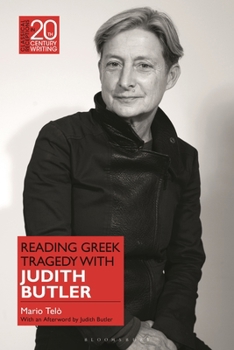 Hardcover Reading Greek Tragedy with Judith Butler Book