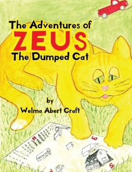 Paperback The Adventures of Zeus the Dumped Cat Book