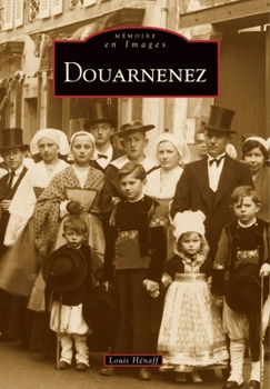 Douarnenez - Tome I (Mémoire En Images Locaux) (French Edition)