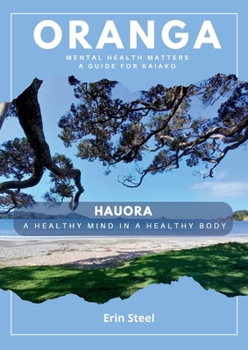 Paperback Oranga: Mental Health Matters - A guide for Kaiako Book