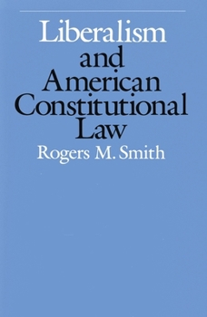 Paperback Liberalism and American Constitutional Law Book