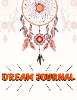 Paperback Dream Journal: 100 Pages Dream Interpretation Journal & Lucid Dream, Dream Notebook to Record Dreams and Visions Book