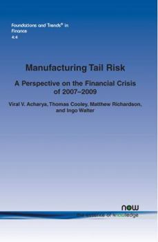 Paperback Manufacturing Tail Risk: A Perspective on the Financial Crisis of 2007-09 Book