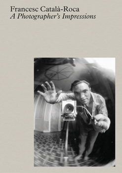 Català-Roca: A Photographer's Impressions