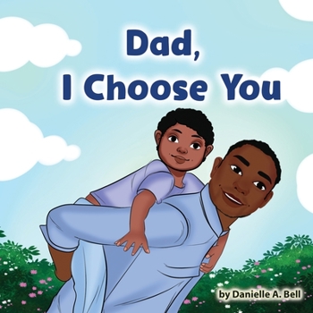 Paperback Dad, I Choose You Book