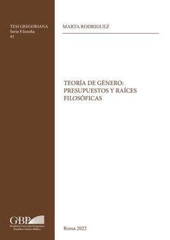 Paperback Teoria de Genero: Presupuestos Y Raices Filosoficas [Spanish] Book