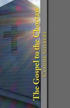 Paperback The Gospel to the Choctaw Book