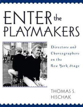 Paperback Enter the Playmakers: Directors and Choreographers on the New York Stage Book