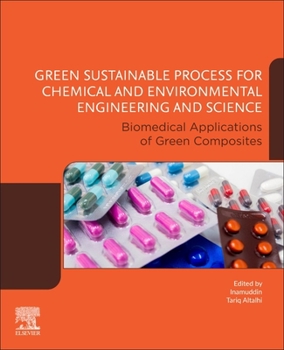 Paperback Green Sustainable Process for Chemical and Environmental Engineering and Science: Biomedical Applications of Green Composites Book