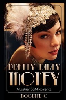 Paperback Pretty Dirty Money: A Lesbian S&M Romance Book