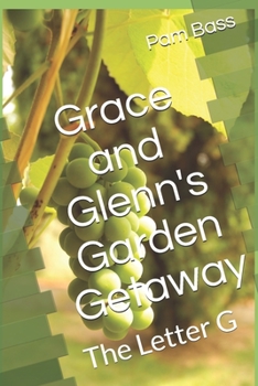 Paperback Grace and Glenn's Garden Getaway: The Letter G Book