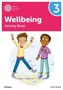 Paperback Oxford International Primary Wellbeing: Activity Book 3 Book