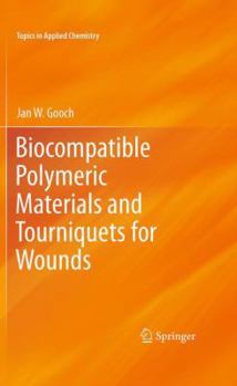 Paperback Biocompatible Polymeric Materials and Tourniquets for Wounds Book