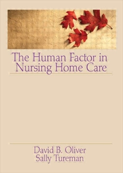 Paperback The Human Factor in Nursing Home Care Book