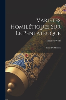 Paperback Variétés Homilétiques Sur Le Pentateuque: Tirées Du Midrash [French] Book