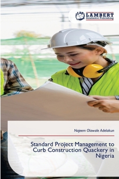 Standard Project Management to Curb Construction Quackery in Nigeria