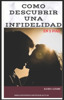 Paperback Como Descubrir Una Infidelidad En 3 Días [Spanish] Book