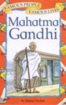 Mahatma Gandhi (Famous People, Famous Lives) - Book  of the Famous People Famous Lives