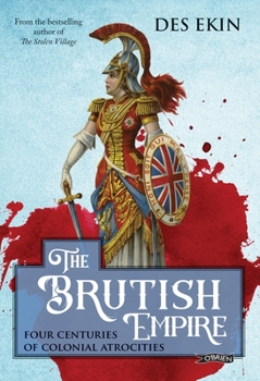 Paperback The Brutish Empire: Four Centuries of Colonial Atrocities Book