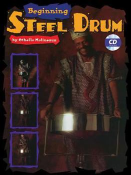 Paperback Beginning Steel Drum: Book, CD, & Poster [With Full-Size Practice Poster and Accompaniment CD] Book