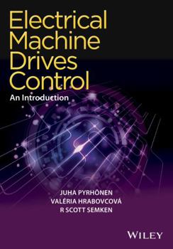 Hardcover Electrical Machine Drives Control: An Introduction Book