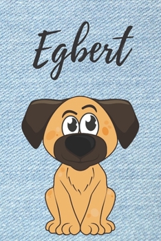 personalisiertes Notizbuch Hunde  / Malbuch / Kritzelbuch / Tagebuch / Notizheft / Journal / DIN A5 / Geschenke Egbert: individuelles personalisiertes ... Geschenk für Männer. (German Edition)
