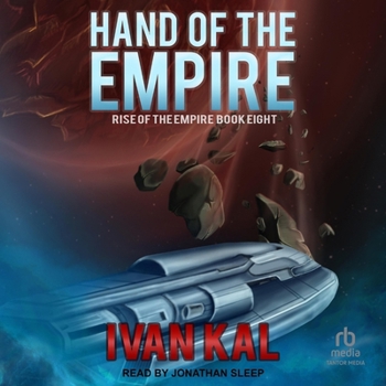 Hand of the Empire - Book #8 of the Rise of the Empire