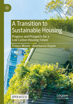 Paperback A Transition to Sustainable Housing: Progress and Prospects for a Low Carbon Housing Future Book