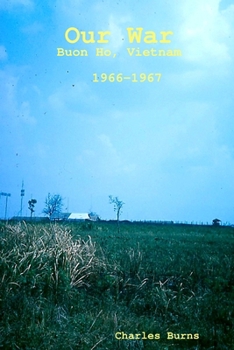 Paperback Our War, Buon Ho, Vietnam 1966-1967 Book