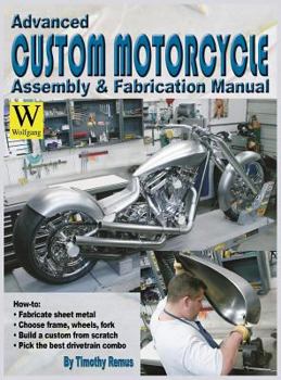 Hardcover Advanced Custom Motorcycle Assembly & Fabrication Book