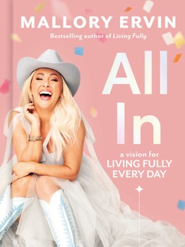 Hardcover All in: A Vision for Living Fully Every Day Book