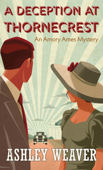 A Deception at Thornecrest - Book #7 of the Amory Ames