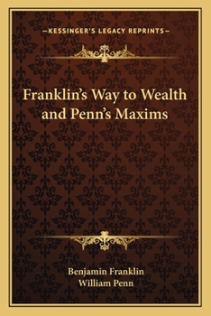 Paperback Franklin's Way to Wealth and Penn's Maxims Book