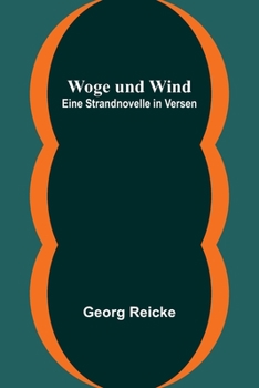 Woge und Wind: Eine Strandnovelle in Versen (German Edition)