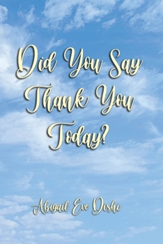 Paperback Did You Say Thank You Today? Book